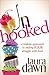 Unhooked: A Holistic Approach to Ending Your Struggle with Food by Laura Dawn