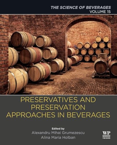Preservatives and Preservation Approaches in Beverages: Volume 15: The Science…