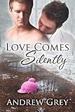 Love Comes Silently (Senses Series Book 1) by Andrew Grey