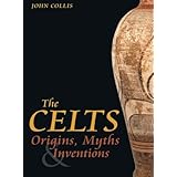 The Celts: Origins, Myths and Inventions