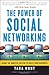 The Power of Social Networking: Using the Whuffie Factor to Build Your Business