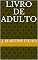 Livro LIVRO DE ADULTO (Contos do Século XXI)