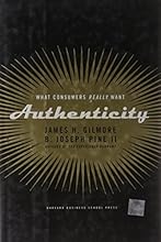 Authenticity: What Consumers Really Want
