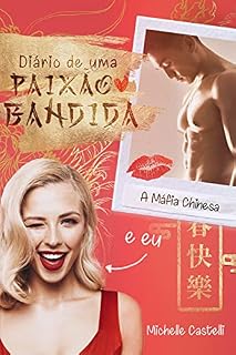 Livro Diário de Uma Paixão Bandida : a máfia chinesa e eu