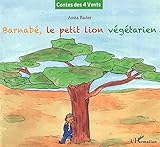 Barnabé, le petit lion végétarien by