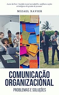Livro COMUNICAÇÃO ORGANIZACIONAL: problemas e soluções