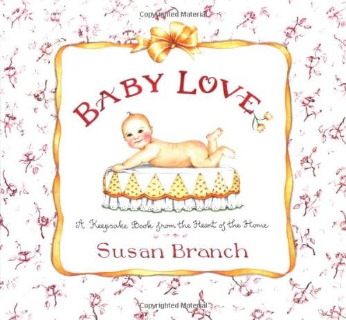 Baby Love: A Keepsake Book from the Heart of the Home