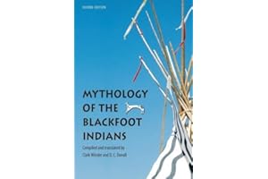 Mythology of the Blackfoot Indians, Second Edition (Sources of American Indian Oral Literature)