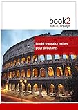 book2 français - italien pour débutants: Un livre bilingue by Johannes Schumann