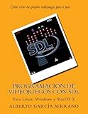 Image de Programacion de videojuegos con SDL: Para Linux, Windows y MacOS X (Spanish Edition)