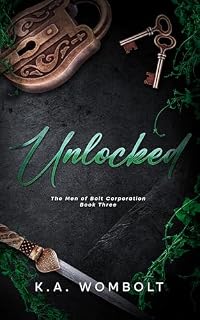 Livro Unlocked: Um bilionário sombrio Por que escolher o romance (Os homens da Bolt Corporation, livro três)(Brazilian Portuguese) (Os Homens da Bolt Corporation (Brazilian Portuguese) 3)