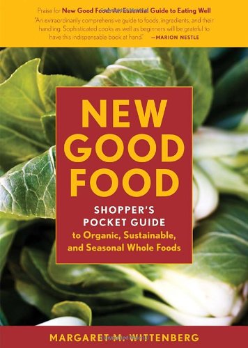 New Good Food Pocket Guide, rev: Shopper's Pocket Guide to Organic, Sustainable, and Seasonal Whole Foods