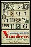 Benjamin Franklin's Numbers: An Unsung Mathematical Odyssey