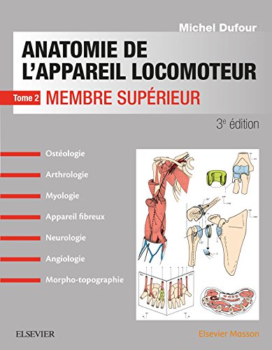 Anatomie De L'appareil Locomoteur: Membre Supérieur (French Edition) by Michel Dufour