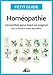 Homéopathie: L'essentiel pour bien se soigner - par le docteur Alain Horvilleur (Petit guide t. 90) by Petit Guide