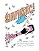Striptastic!: a celebration of dope-ass c*nts who like money by Jacqueline Frances