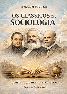 Livro Os Clássicos da Sociologia: Comte, Durkheim, Weber, Marx - Resumos, Vestibulares