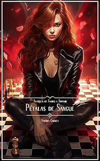 Livro Pétalas de Sangue (Anarquia de flores e espinhos Livro 2)