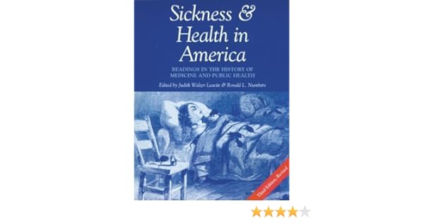 Sickness And Health In America Readings In The History Of