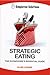 Strategic Eating, The Econovore's Essential Guide (The Simpleton Solutions Series Book 1) by Elise Cooke
