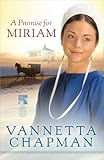 A Promise for Miriam (The Pebble Creek Amish Series) by Vannetta Chapman