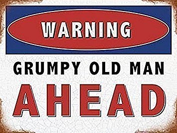 Warning Grumpy Old Man Ahead metal sign (og 2015)