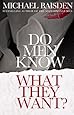 Do Men Know What They Want: Never Satisfied Second Edition