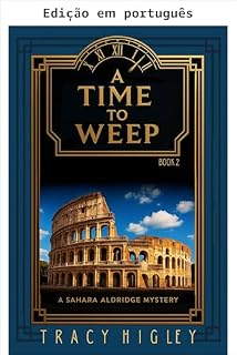Livro Tempo de chorar (Os diários de viagem no tempo de Sahara Aldridge Livro 2)
