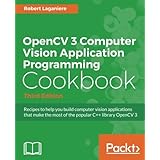 OpenCV 3 Computer Vision Application Programming Cookbook - Third Edition