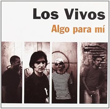 Resultado de imagen de Los Vivos - Algo Para M