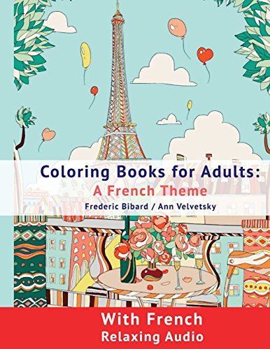 Coloring Book for Adults: A French Theme: Coloring Books for Adults ...