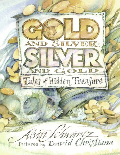 Gold and Silver, Silver and Gold: Tales of Hidden Treasure