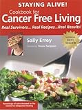 Staying Alive Cookbook for Cancer Free Living by Trevor Simpson, Sally Errey