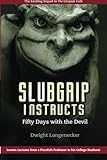 Slubgrip Instructs: Fifty Days with the Devil by Dwight Longenecker