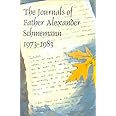 The Journals of Father Alexander Schmemann, 1973-1983