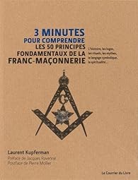 3 Minutes Pour Comprendre Les 50 Faits Marquants De La Franc Maconnerie Babelio