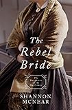The Rebel Bride (Daughters of the Mayflower) by Shannon McNear