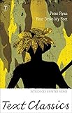 Fear Drive My Feet: Text Classics by Peter Ryan, Peter Pierce
