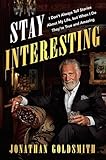 Stay Interesting: I Don't Always Tell Stories About