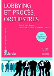 Lobbying et procès orchestrés
