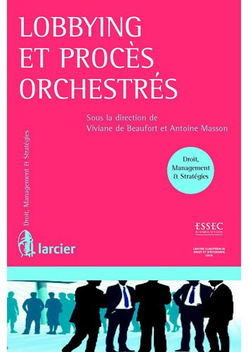 Lobbying et procès orchestrés