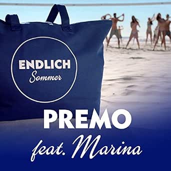 Endlich Sommer By Premo Feat Marina On Amazon Music Amazon Com
