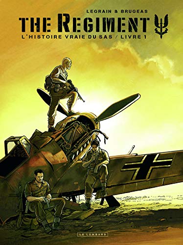 The Regiment - L'Histoire vraie du SAS - Tome 1 - Livre 1 (THE REGIMENT-HISTOIRE VRAIE SA (1)) (French Edition) by Brugeas Vincent