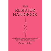 The Resistor Handbook