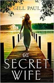 Amazon: The Secret Wife (9780008102142): Gill Paul: Books
