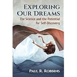 Exploring Our Dreams: The Science and the Potential for Self-discovery