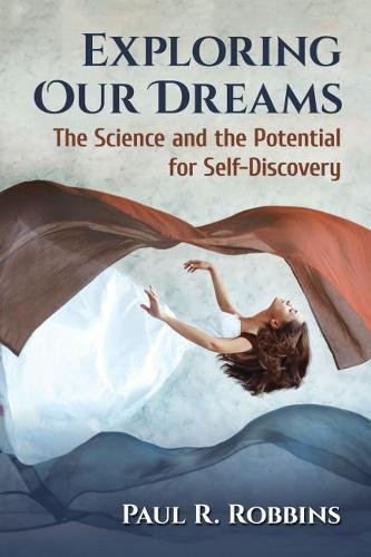 FREE Exploring Our Dreams: The Science and the Potential for Self-discovery [K.I.N.D.L.E]