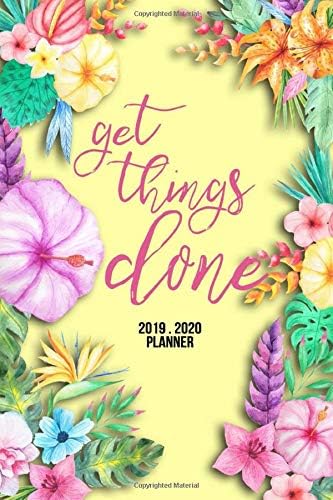 Get Things Done: 2019 Planner Weekly And Monthly Calendar + Daily Organizer | With Minimal Floral Cover | Volume 13 Paperback – 13 Oct 2018