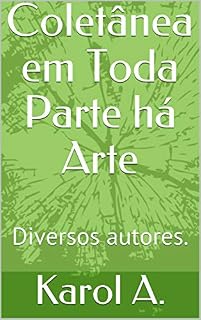 Livro Coletânea em Toda Parte há Arte: Diversos autores.