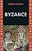 Byzance (Guides Belles Lettres des civilisations t. 23) (French Edition) by 